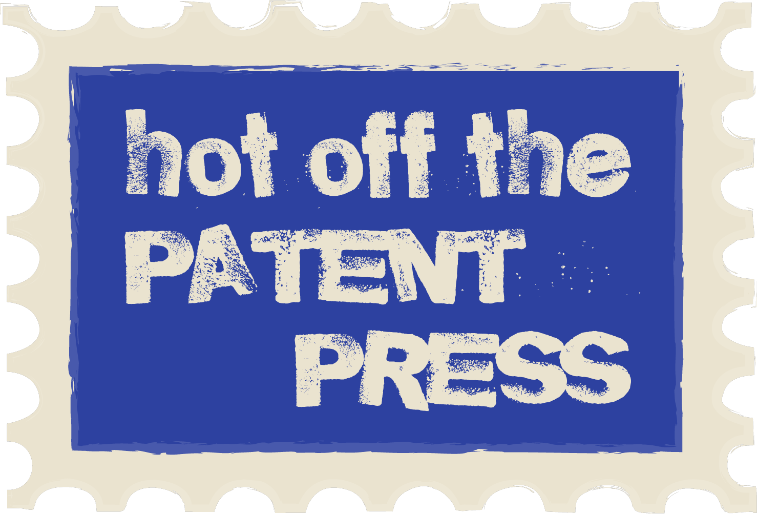 Hot Off The Patent Press